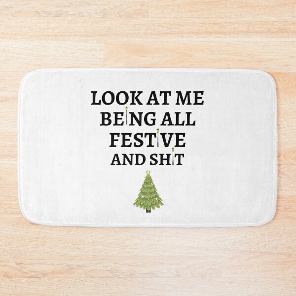 Item preview, Look at me being all festive and shit Funny Christmas Tree quote  designed and sold by rimbuy.