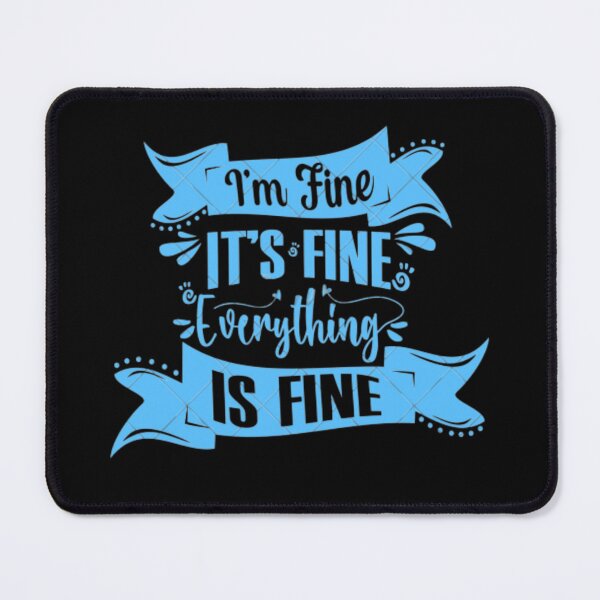 Item preview, I'm Fine its fine everything is fine T-Shirts designed and sold by FunnyFreak.