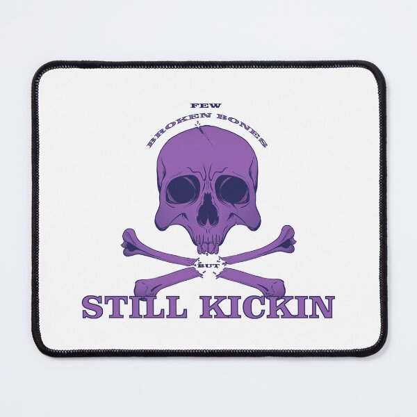 Item preview, Few Broken Bones But Still Kickin designed and sold by PVSKI.