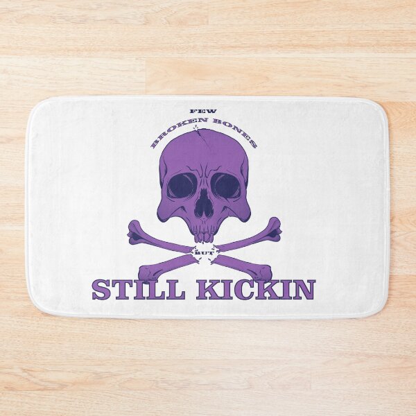 Item preview, Few Broken Bones But Still Kickin designed and sold by PVSKI.
