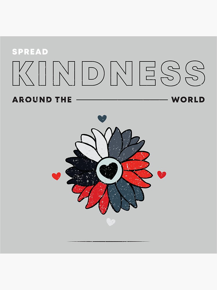 "Spread kindness around the world Ni Art" Sticker for Sale by