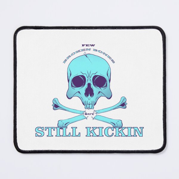 Item preview, Few Broken Bones But Still Kickin designed and sold by PVSKI.