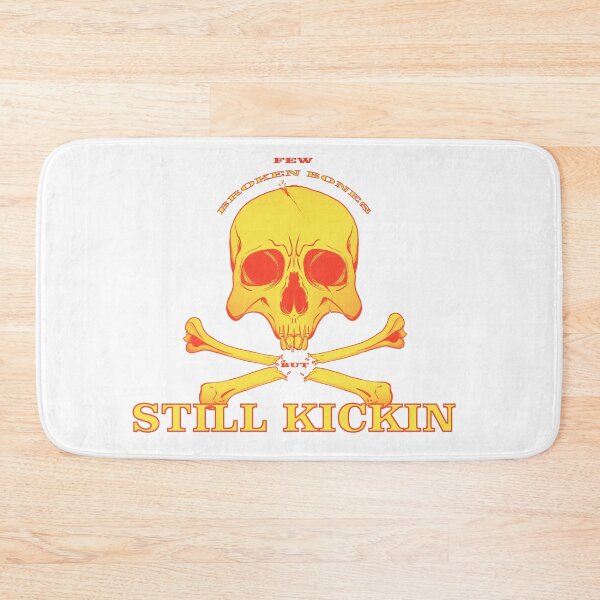 Item preview, Few Broken Bones But Still Kickin designed and sold by PVSKI.