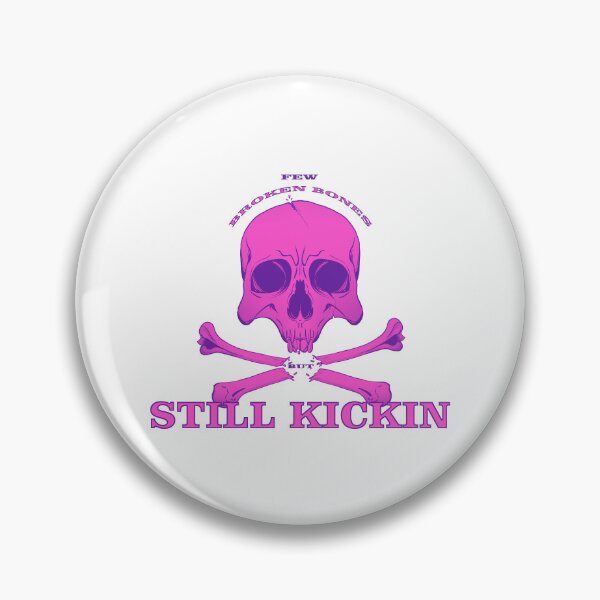 Item preview, Few Broken Bones But Still Kickin designed and sold by PVSKI.
