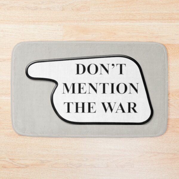 Item preview, Don't Mention The War (Fawlty Towers) designed and sold by erikvanrent.