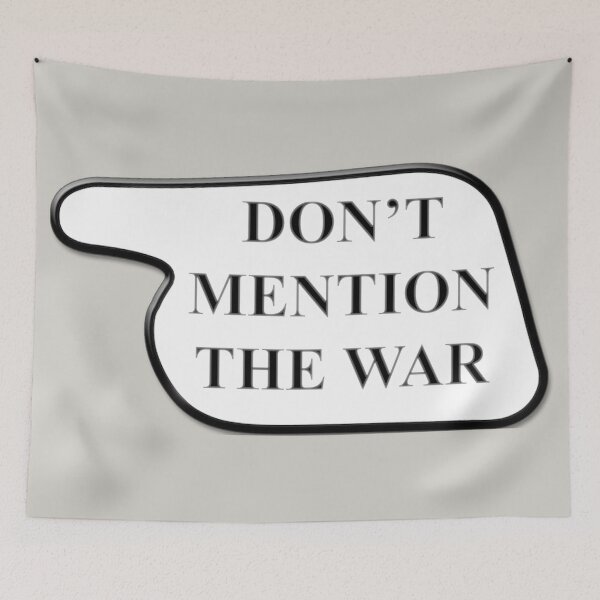 Item preview, Don't Mention The War (Fawlty Towers) designed and sold by erikvanrent.