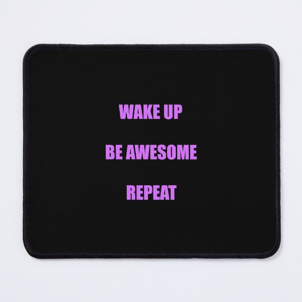 Item preview, Wake up Be awesome Repeat - Best motivational memes designed and sold by Inspirationmotivation.