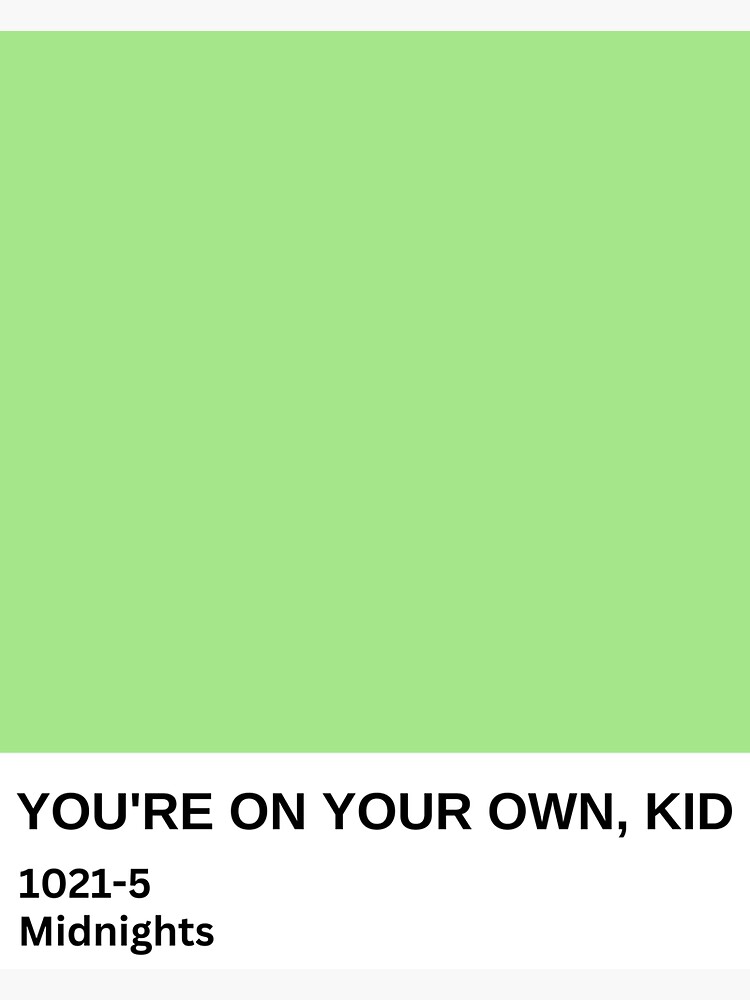 "You're On Your Own, Kid Midnights Pantone Paint Chip " Sticker for