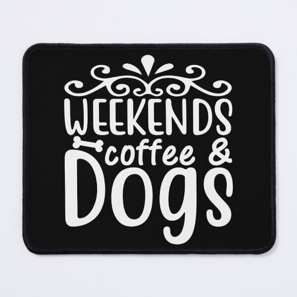 Item preview, Weekends Coffee And Dogs designed and sold by Miaramar.