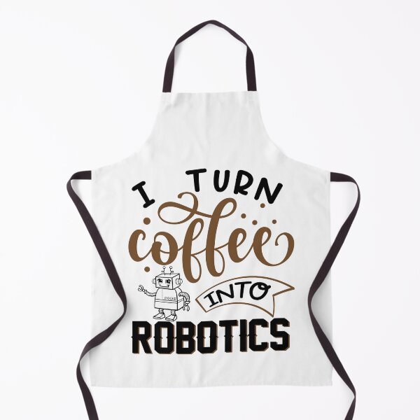 Item preview, I Turn Coffee Into Robotics - Funny Gifts for Robotics Engineers designed and sold by FanityPrints.