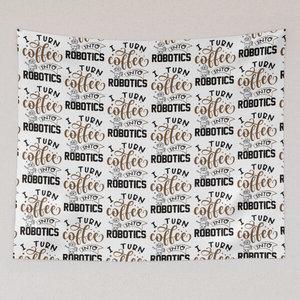 Item preview, I Turn Coffee Into Robotics - Funny Gifts for Robotics Engineers designed and sold by FanityPrints.