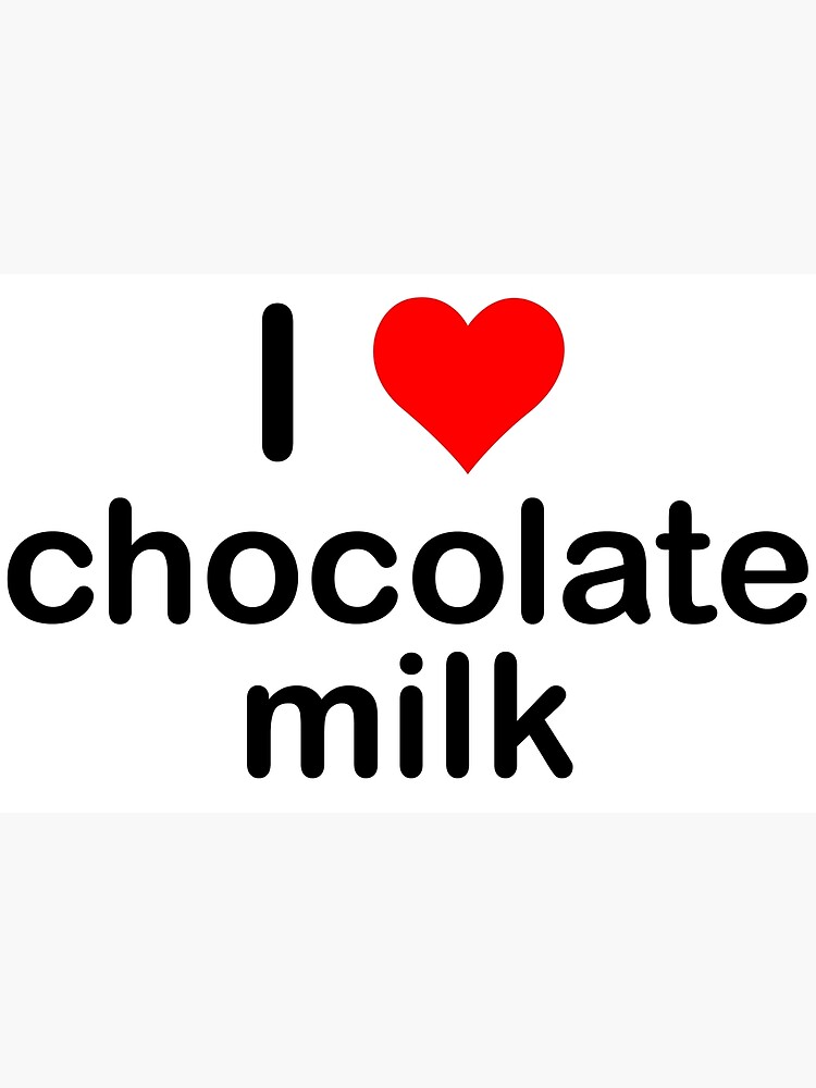 Disover I heart chocolate milk Premium Matte Vertical Poster