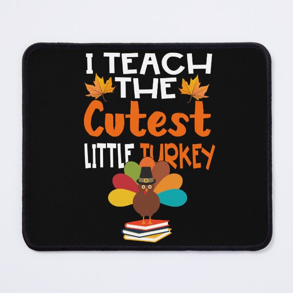 Item preview, Thankgiving Teaching:  I teach the cutest little turkey designed and sold by Deano's Designs.