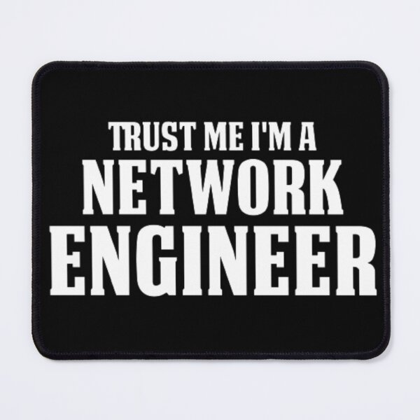 Item preview, Funny Engineering - Trust Me I'm A Network Engineer  designed and sold by AYACHI90.