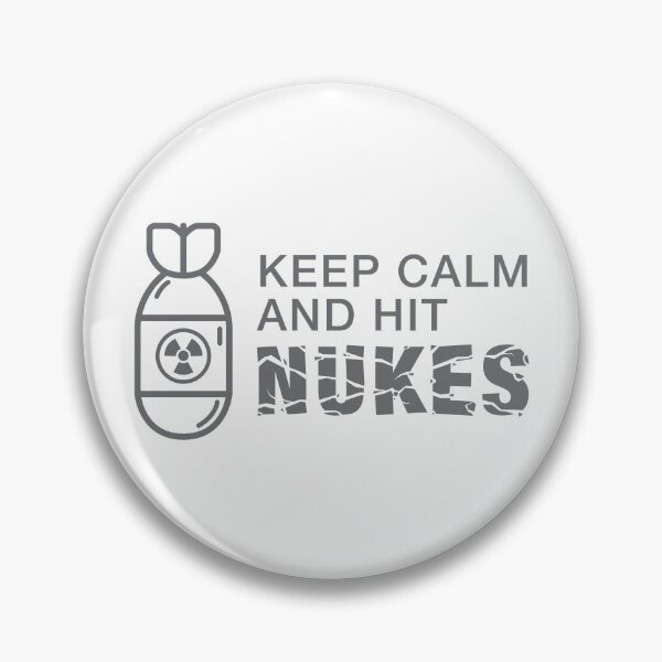 Item preview, Keep Calm And Hit Nukes designed and sold by Dream-Horizon.