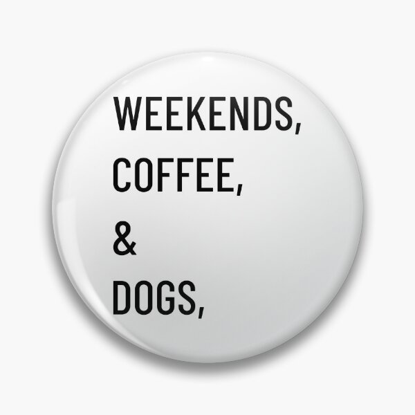 Item preview, Weekends Coffee and Dogs designed and sold by Miaramar.