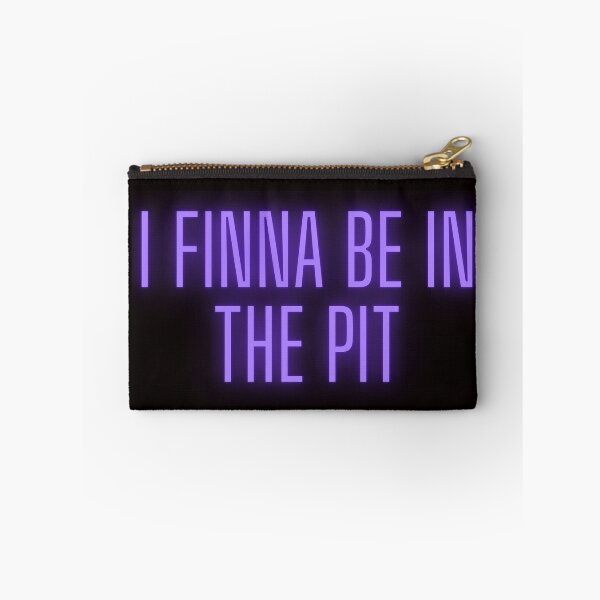 Item preview, I finna be in the pit-  Purple designed and sold by katiebca2.
