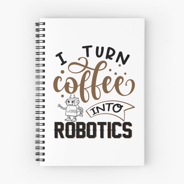 Item preview, I Turn Coffee Into Robotics - Funny Gifts for Robotics Engineers designed and sold by FanityPrints.