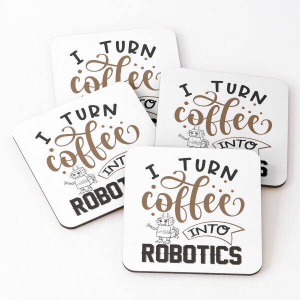 Item preview, I Turn Coffee Into Robotics - Funny Gifts for Robotics Engineers designed and sold by FanityPrints.