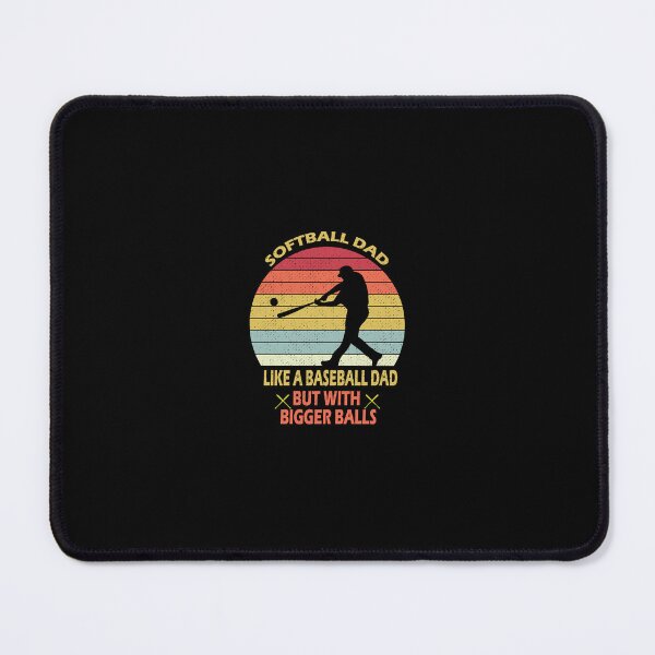 Item preview, Softball Dad Like A Baseball Dad With Bigger Balls designed and sold by shop-dk.