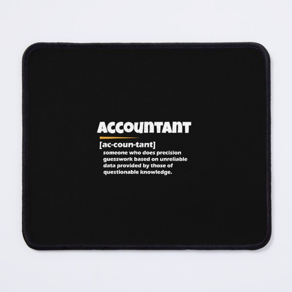 Item preview, Accountant Definition Funny Accounting Noun Meaning designed and sold by shop-dk.