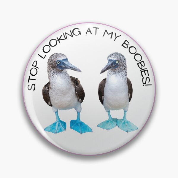 Item preview, Stop Looking at My Boobies // Blue Footed Booby designed and sold by toadsforall.