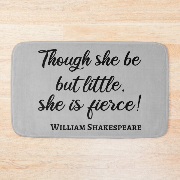 Item preview, Shakespeare Quote - Little But Fierce III designed and sold by Lemon Pepper.