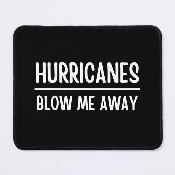 Item preview, Hurricanes Blow Me Away designed and sold by FunnyFactDesign.