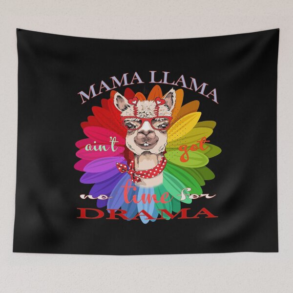 Item preview, Mama llama ain't got time for your drama  designed and sold by david parry.