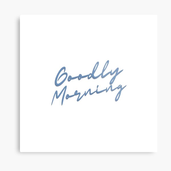 Item preview, Goodly Morning - Morning Quote designed and sold by Gummy Bear Gift Shop.