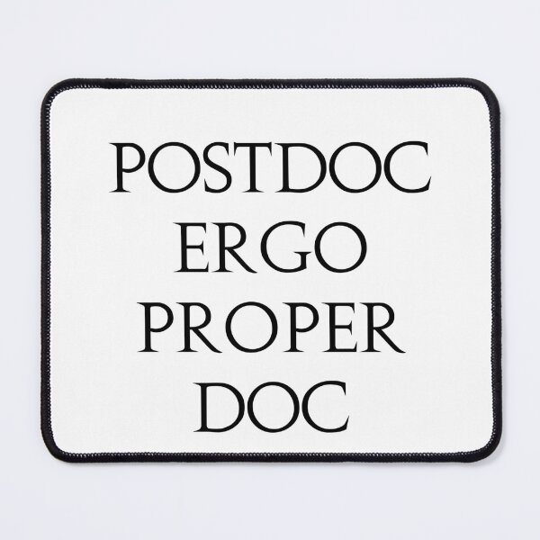 Item preview, Latin joke postdoc ergo proper doc - white designed and sold by ArtsySue.