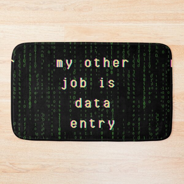 Item preview, My Other Job is Data Entry designed and sold by VirtualFaries.