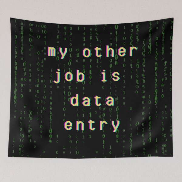 Item preview, My Other Job is Data Entry designed and sold by VirtualFaries.