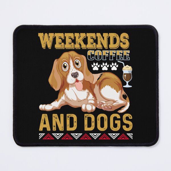 Item preview, Weekends Coffee and Dogs designed and sold by Miaramar.
