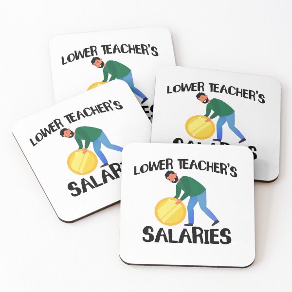 Item preview, Lower Teacher Salaries designed and sold by yssnyd.