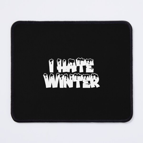 Item preview, I Hate Winter, Funny Winter Joke designed and sold by NECHSTORE.