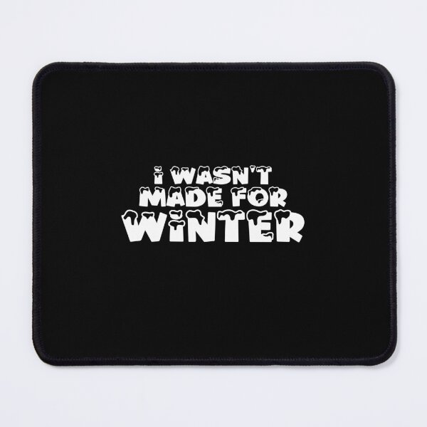 Item preview, I Wasn't Made For Winter designed and sold by NECHSTORE.
