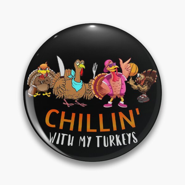 Item preview, Chillin' with my Turkeys| Thanksgiving Day| happy quote design| Party Mathing Outfits| Family,Kids,Boys,Cousin,Girls,Crew,Team designed and sold by Alessandro Portavoce.