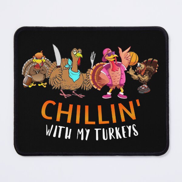 Item preview, Chillin' with my Turkeys| Thanksgiving Day| happy quote design| Party Mathing Outfits| Family,Kids,Boys,Cousin,Girls,Crew,Team designed and sold by Alessandro Portavoce.