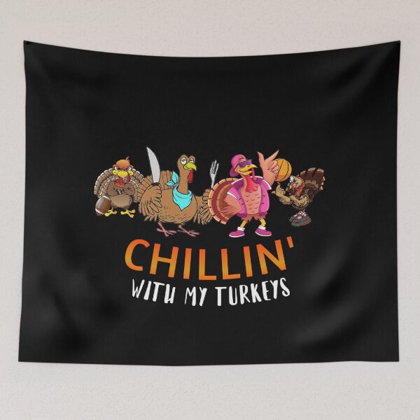 Item preview, Chillin' with my Turkeys| Thanksgiving Day| happy quote design| Party Mathing Outfits| Family,Kids,Boys,Cousin,Girls,Crew,Team designed and sold by Alessandro Portavoce.