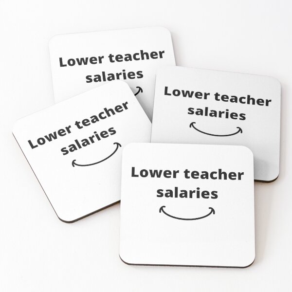 Item preview, Lower teacher salaries teacher's designed and sold by zyteam.