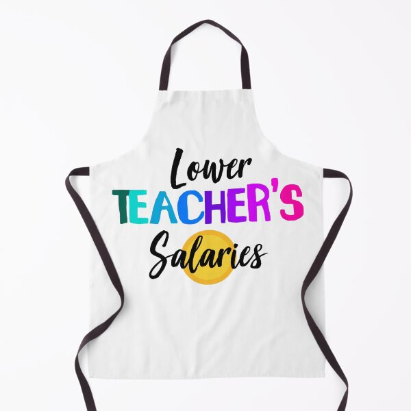Item preview, Lower Teacher Salaries designed and sold by yssnyd.