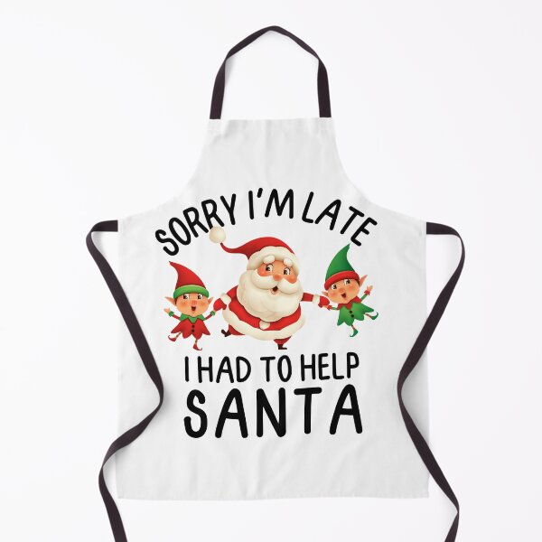 Item preview, Sorry I'm late I had to help santa designed and sold by FlippinTurtles.