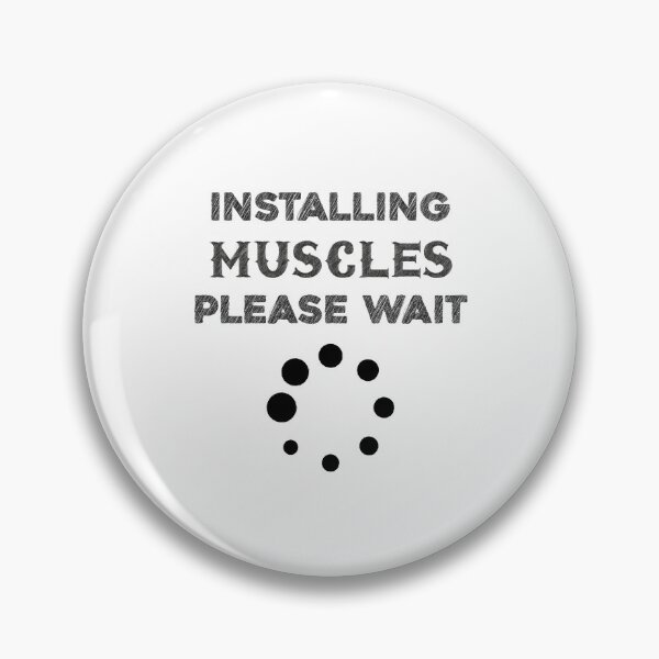 Item preview, Installing Muscles Please Wait - Funny Gym Workout Quote designed and sold by RedArtsDesign.