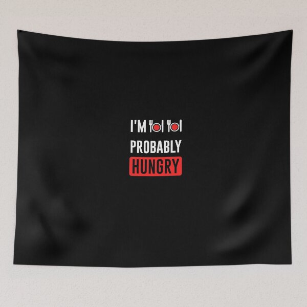 Item preview, I'm Probably Hungry designed and sold by graveitchy.