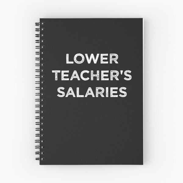 Item preview, Lower Teacher's Salaries designed and sold by Khalmer ⭐⭐⭐⭐⭐.