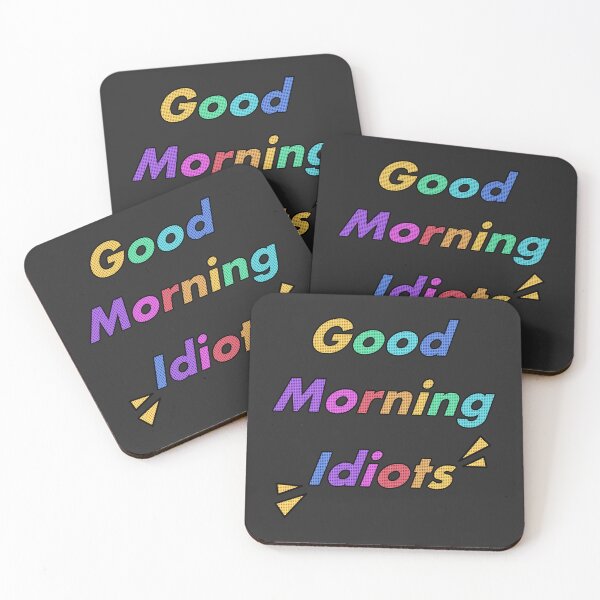 Item preview, Good morning idiots  designed and sold by Natsukittyart.