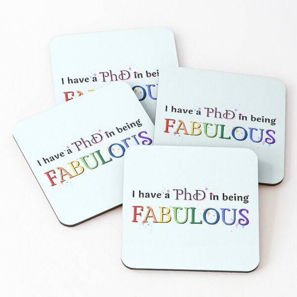 Item preview, I have a PhD in being FABULOUS rainbow designed and sold by FlakeyBiscuit3.