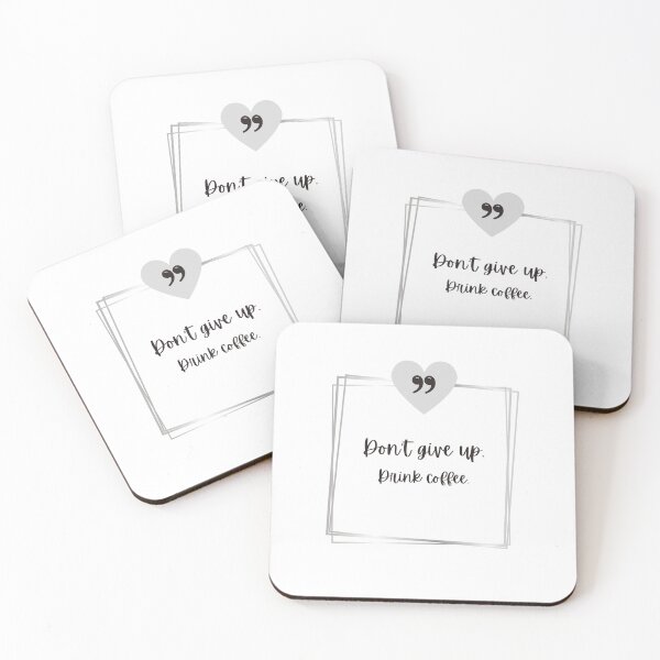 Item preview, Inspirational Quote Don't Give Up Drink Coffee designed and sold by JCL Design Studio.