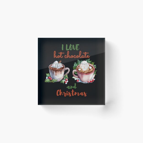 Item preview, I love hot chocolate and Christmas designed and sold by HarriPaloma.